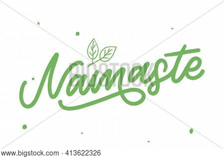 Hand Drawn Namaste Lettering. Indian Greeting, Hello In Hindi. Stylish Cursive Handwriting, Modern C