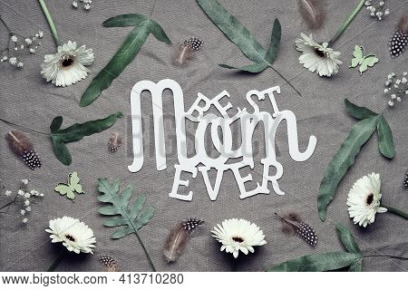 Mothers Day Greeting Card. Jungle Floral Flat Lay On Linen Textile. Paper Text Best Mom Ever. Tropic