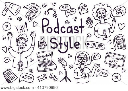 Podcast Hand Drawn Set With Oblects And Characters. Vector Doodle Illustration.