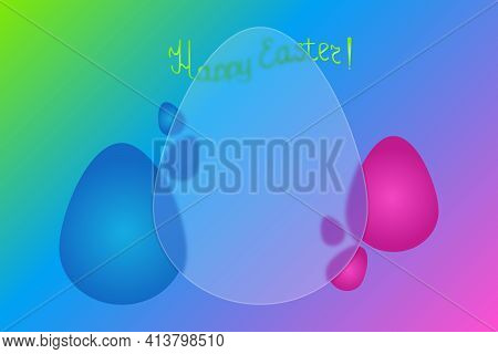 Happy Easter. Festive Postcard. Frosted Glass Egg. Colored Vector Illustration. Style Glassmorphism.
