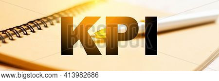 Key Performance Indicators Kpis For A Business Concept. Marketing Kpi Management On A Notebook With 