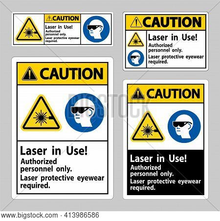 Caution Sign Laser In Use Authorized Personnel Only Laser Protec