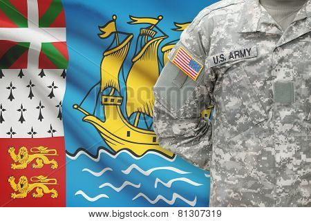 American Soldier With Flag On Background - Saint-pierre And Miquelon