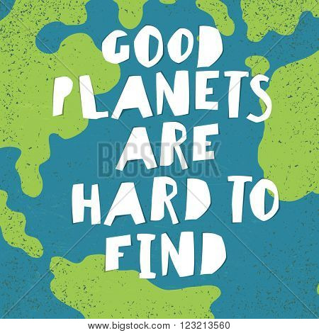 Earth day quotes inspirational. 