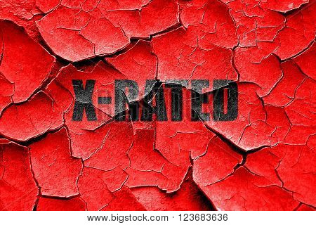 Grunge cracked Xrated sign with some nice vivid colors