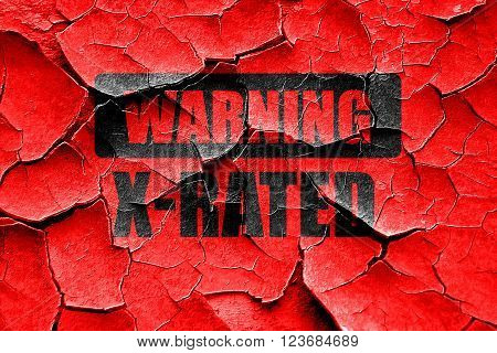Grunge cracked Xrated sign with some nice vivid colors