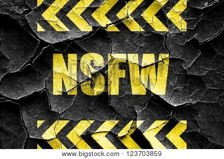 Grunge cracked Not safe for work sign with some vivid colors