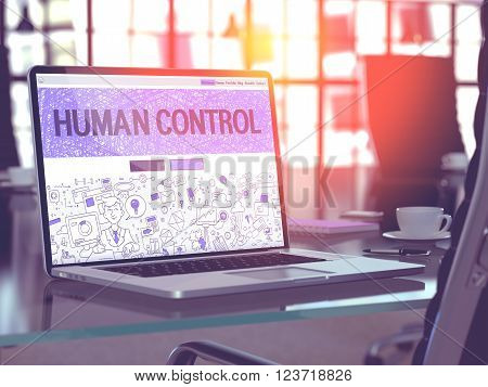 Human Control Concept. Closeup Landing Page on Laptop Screen in Doodle Design Style. On Background of Comfortable Working Place in Modern Office. Blurred, Toned Image. 3D Render.