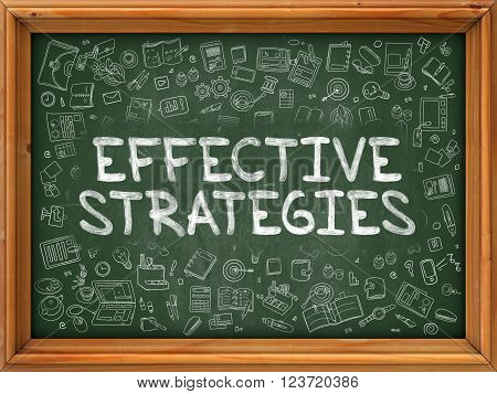 Effective Strategies - Hand Drawn on Chalkboard. Effective Strategies with Doodle Icons Around.