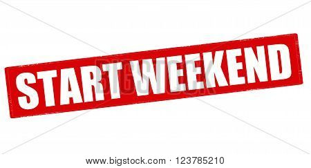 Rubber stamp with text start weekend inside vector illustration