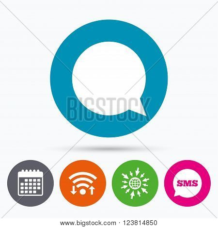 Wifi, Sms and calendar icons. Chat sign icon. Speech bubble symbol. Communication chat bubbles. Go to web globe.