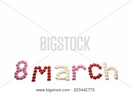 The inscription on the eighth of March, the international women's day. Isolated on white background.