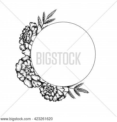 Round Frame With Monochrome Sketch Of Marigolds With Leaves And Copy Space. Invitation Cards With Fl