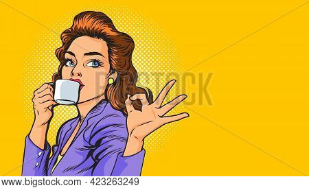 Beautiful Business Woman Having Coffee And Okay Gesture Pop Art Retro Comic