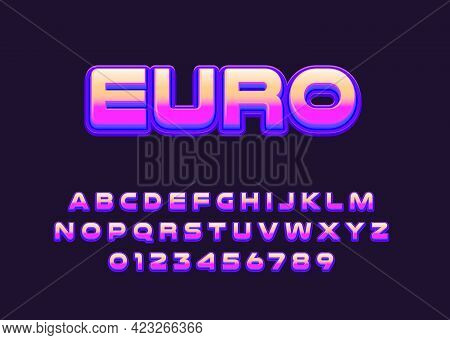 Euro Gradient Font Alphabet. Modern Fancy Vector Alphabet And Number