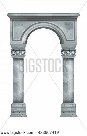 Stone Arch, Vector Marble Roman Pillars, Ancient Palace Antique Column Isolated On White. Temple Arc