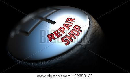 Repair Shop on Black Gear Shifter.