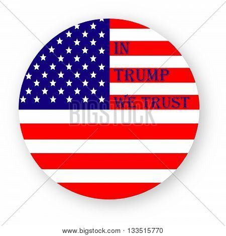 Posters, badges for the elections for US president in 2016 with the inscription: