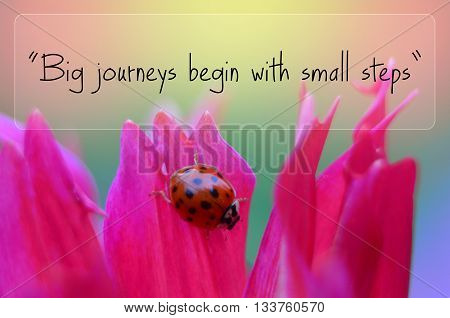 Big journeys begin with small steps motivational quote