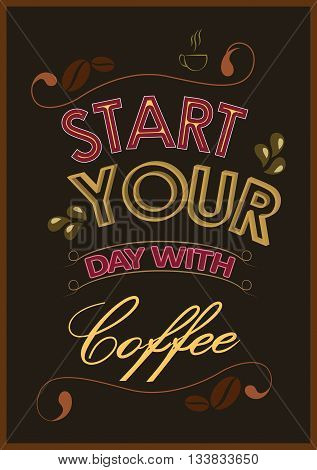 Vintage poster of coffee inspiration quotation. Vector illustration