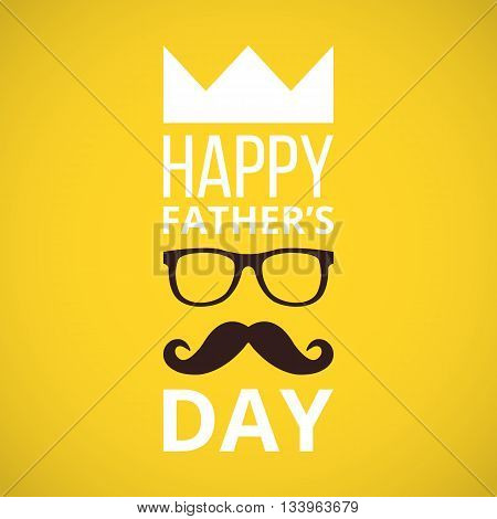 Happy father's day flat design illustration. Trendy yellow banner with father's day decoration elements. Words, crown, glasses, mustache. Vector illustration