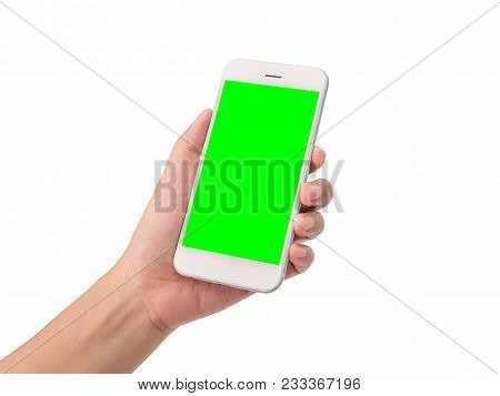 Woman Hand Holding A Modern Mobile Smart Phone With Blank Green Screen Isolated On White Background 