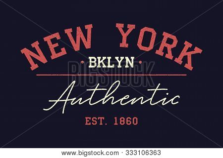 New York Authentic Typography For T-shirt. Vintage Print For T Shirt Design. Graphics For Retro Orig