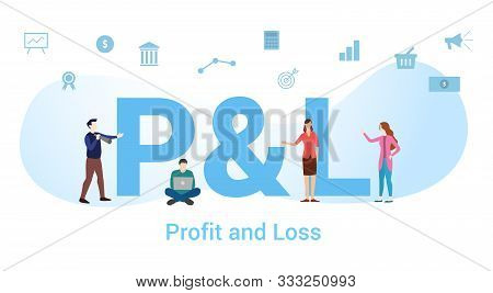 P&l Profit And Loss Concept With Big Word Or Text And Team People With Modern Flat Style - Vector