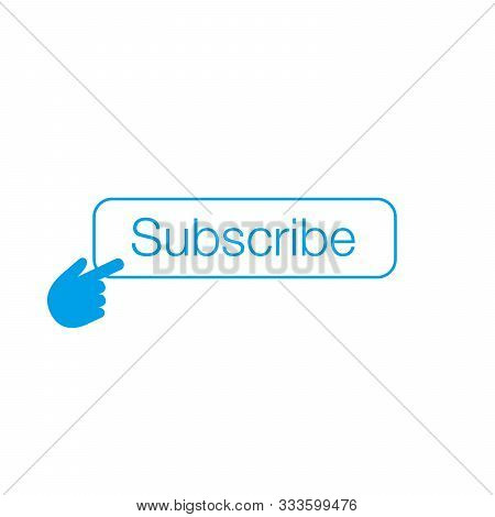 Web Subscribe Button With Cursor Hand. Can Be Used For Website Banners, Blogs, Content Updates And N
