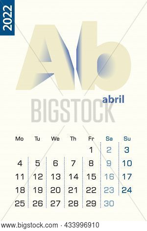 Minimalist Calendar Template For April 2022, Vector Calendar In Spanish Language. Vector Calendar Fo