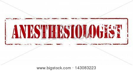 Rubber stamp with word anesthesiologist inside vector illustration