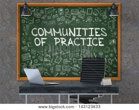 Communities of Practice - Handwritten Inscription by Chalk on Green Chalkboard with Doodle Icons Around. Business Concept in the Interior of a Modern Office on the Dark Old Concrete Wall Background. 3D.