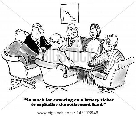 Business cartoon showing a business meeting where the associates are discussing how to capitalize the retirement fund.