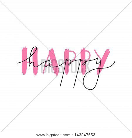 Be happy. Modern brush calligraphy. Handwritten ink lettering. Hand drawn design elements.