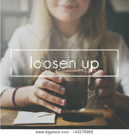 Loosen Up Loosen Relax Removal Rest Peace Concept