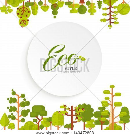 Stock vector illustration of green trees and bushes top and bottom on white background in flat style Circle banner or round sticker of paper with lettering for Environmental Design, eco style, ecology