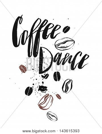 Hand drawn vector abstract textured card template with Coffee Dance lettering handwritten phase and graphic beans in brown colors isolated on white background.Coffee shop sign.