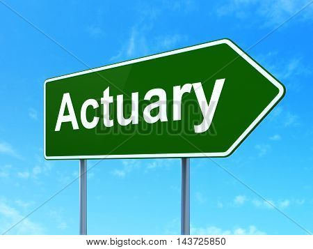 Insurance concept: Actuary on green road highway sign, clear blue sky background, 3D rendering