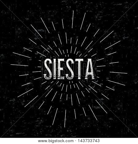 Abstract creative vector design layout with text - siesta. Vintage concept background, art template, retro elements, logo, labels, layout, badge, old banner, card. Hand made typography word.