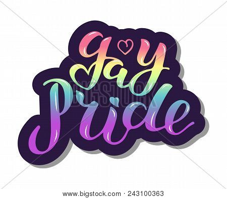 Gay Pride Text Issolated Background. Hand Drawn Lettering Gay Pride As Logo, Badge, Icon, Patch. Tem