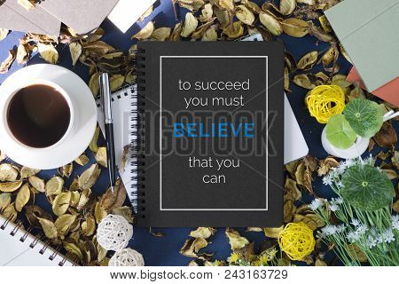 Motivational And Inspirational Quote. Business Quote. Minimal Flat Lay Top View Concept.