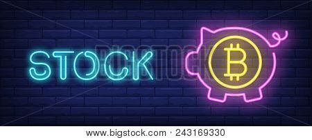 Stock Vector Illustration In Neon Style. Text, Pink Piggy Bank With Bitcoin Symbol On Brick Wall Bac