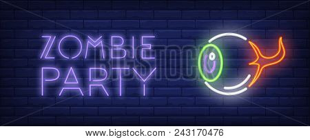 Zombie Party Neon Style Lettering. Isolated Human Eye On Brick Background. Bright Wall Sign. Hallowe