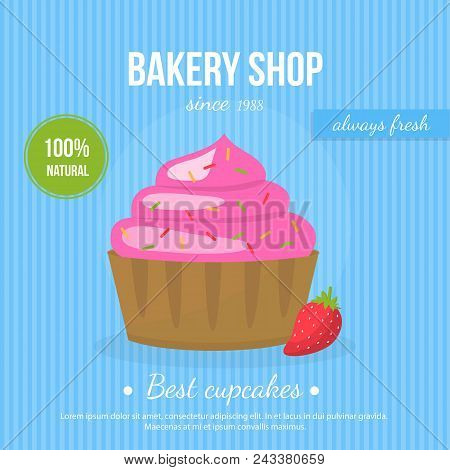 Poster Fresh Tasty Cupcake Decorated With Confectionery Powder. Bakery Shop Concept. Vector Illustra