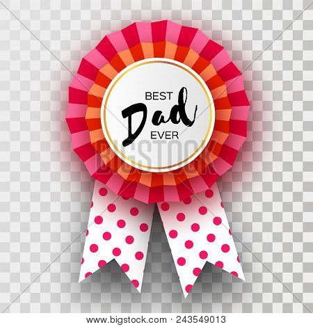 Red Happy Fathers Day Greetings Card. Best Dad Ever Badge Award In Paper Cut Style. Origami Layered 