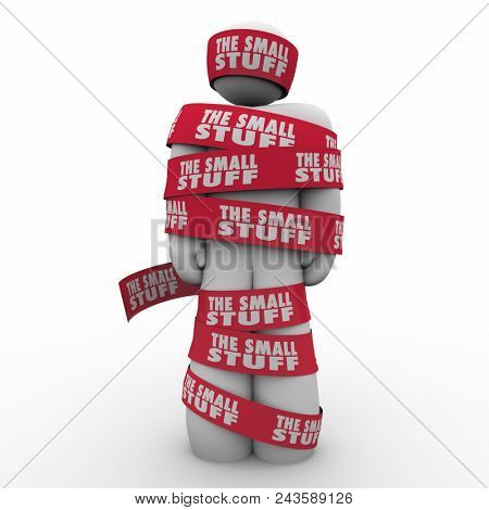 The Small Stuff Man Wrapped in Tape Words 3d Render Illustration