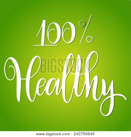 Organic Food Labels With Hand Drawn Lettering. 100 Pc Healthy. Healthy Stickers. Design For Print. V