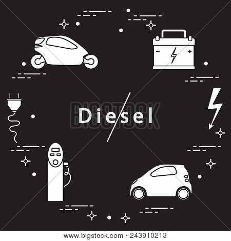 Ban On Diesel Engines. Transport Is Environmentally Friendly. Electric Cars, Battery, Charging Stati