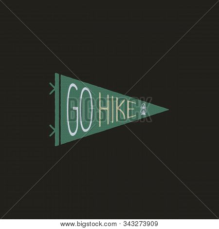 Vintage Camp Pennant Logo, Go Hike Sticker. Hand Drawn Badge Design. Travel Expedition, Wanderlust R