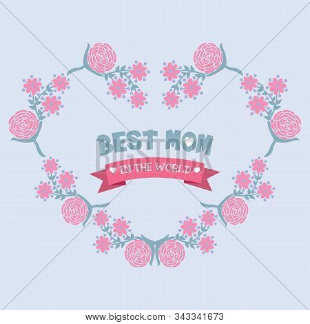 Elegant Shape Pattern Of Eaf And Flower Frame, For Best Mom In The World Greeting Card Template Desi